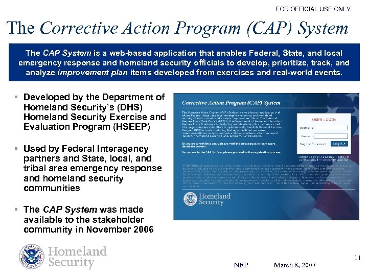 FOR OFFICIAL USE ONLY The Corrective Action Program (CAP) System The CAP System is