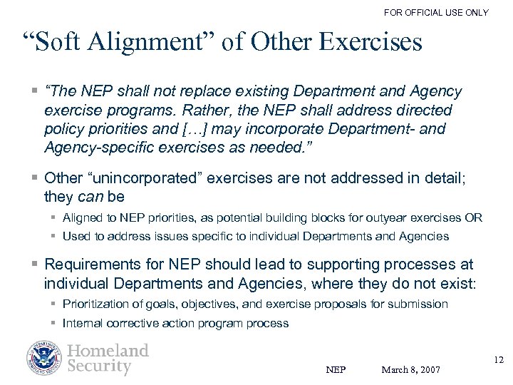 FOR OFFICIAL USE ONLY “Soft Alignment” of Other Exercises § “The NEP shall not