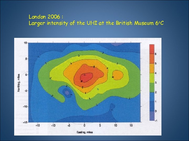 London 2006 : Larger intensity of the UHI at the British Museum 6οC 