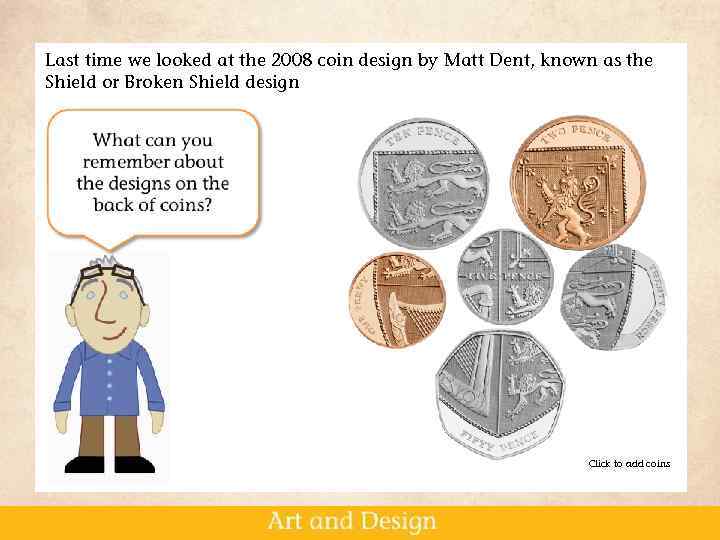 Last time we looked at the 2008 coin design by Matt Dent, known as