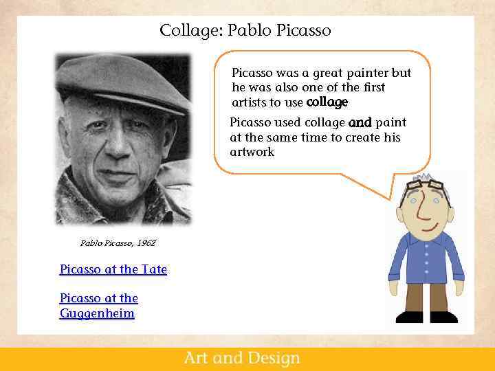 Collage: Pablo Picasso was a great painter but he was also one of the