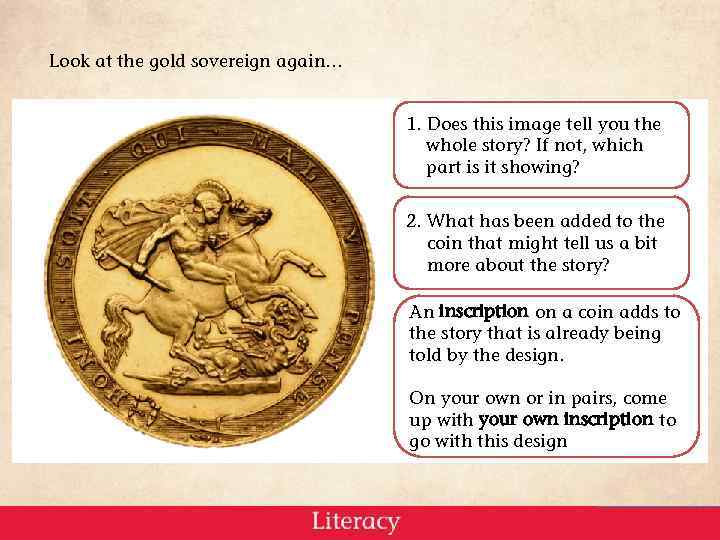 Look at the gold sovereign again… 1. Does this image tell you the whole