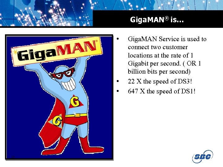 Giga. MAN® is… • • • 13 Giga. MAN Service is used to connect