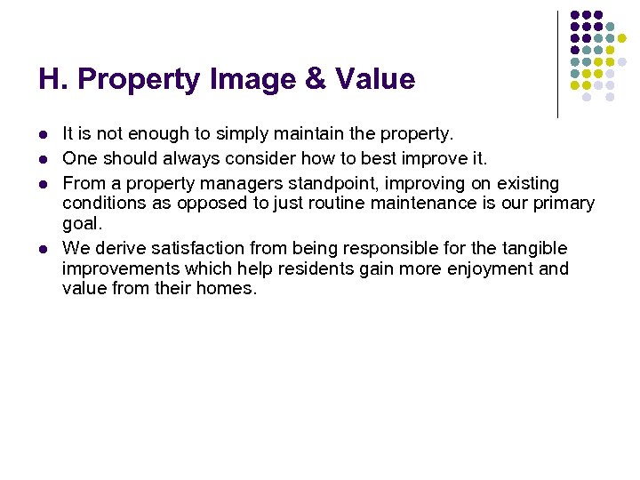 H. Property Image & Value l l It is not enough to simply maintain