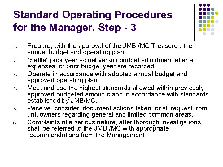 Standard Operating Procedures for the Manager. Step - 3 1. 2. 3. 4. 5.
