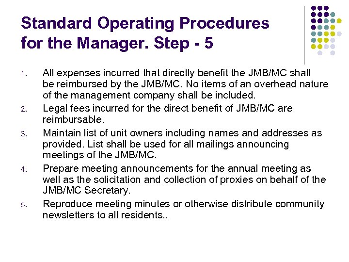 Standard Operating Procedures for the Manager. Step - 5 1. 2. 3. 4. 5.
