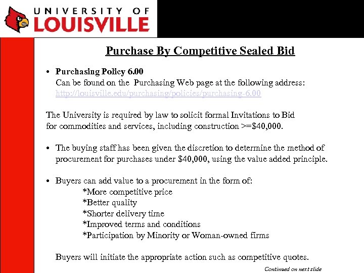 Purchase By Competitive Sealed Bid • Purchasing Policy 6. 00 Can be found on