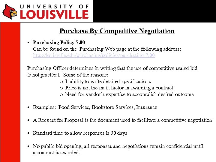 Purchase By Competitive Negotiation • Purchasing Policy 7. 00 Can be found on the