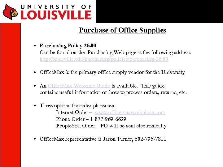 Purchase of Office Supplies • Purchasing Policy 26. 00 Can be found on the