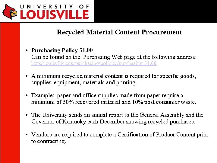 Recycled Material Content Procurement • Purchasing Policy 31. 00 Can be found on the