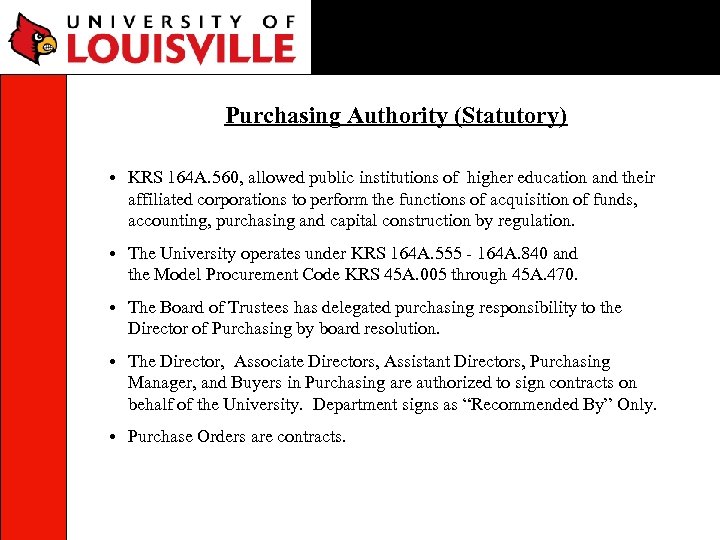 Purchasing Authority (Statutory) • KRS 164 A. 560, allowed public institutions of higher education