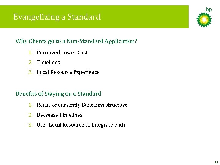 Evangelizing a Standard Why Clients go to a Non-Standard Application? 1. Perceived Lower Cost