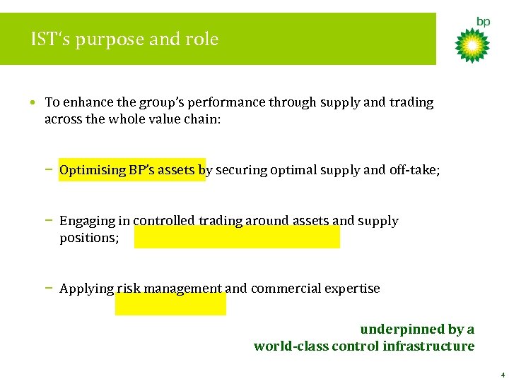 IST‘s purpose and role • To enhance the group’s performance through supply and trading