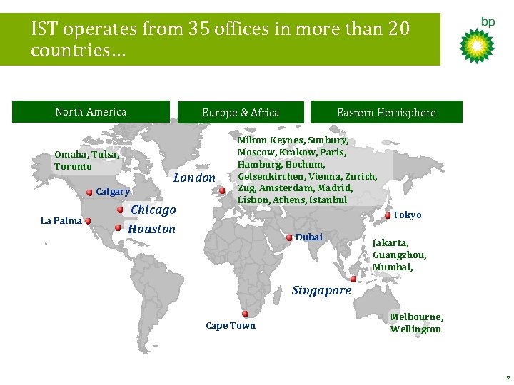 IST operates from 35 offices in more than 20 countries… North America Omaha, Tulsa,