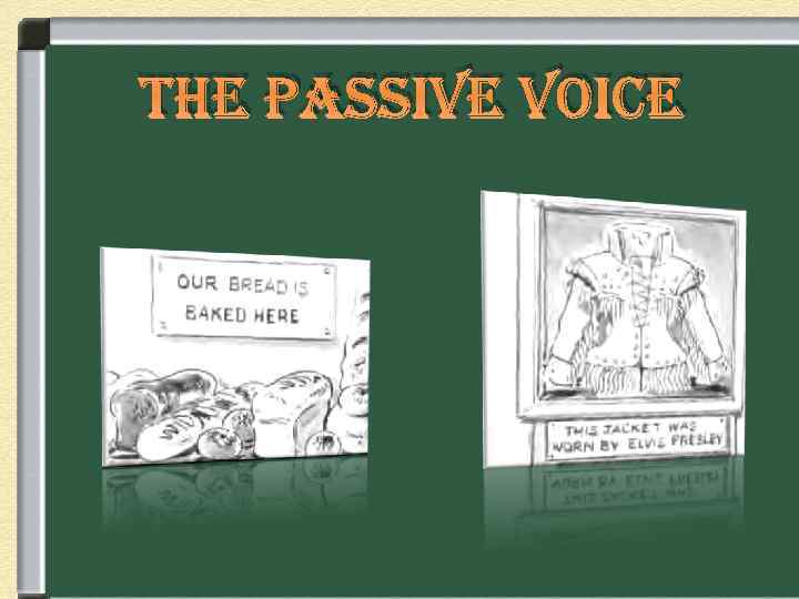 the Passive voice 