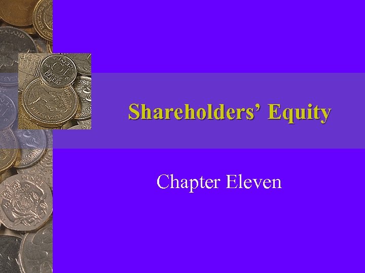 Shareholders’ Equity Chapter Eleven 