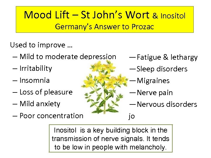 Mood Lift – St John’s Wort & Inositol Germany’s Answer to Prozac Used to