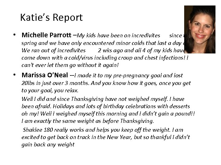 Katie’s Report • Michelle Parrott –My kids have been on incredivites since the spring