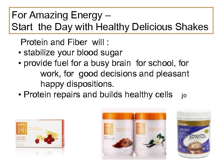 For Amazing Energy – Start the Day with Healthy Delicious Shakes Protein and Fiber