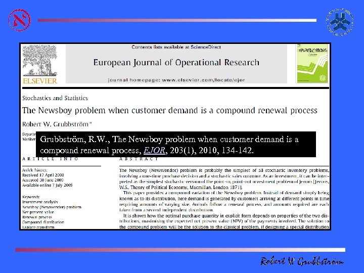 Grubbström, R. W. , The Newsboy problem when customer demand is a compound renewal