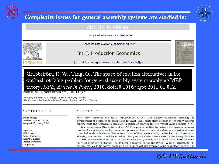 Complexity issues for general assembly systems are studied in: Grubbström, R. W. , Tang,
