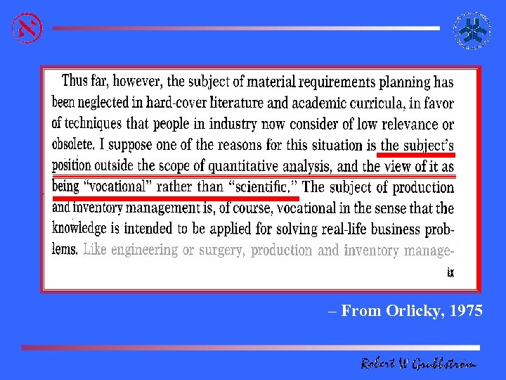 – From Orlicky, 1975 