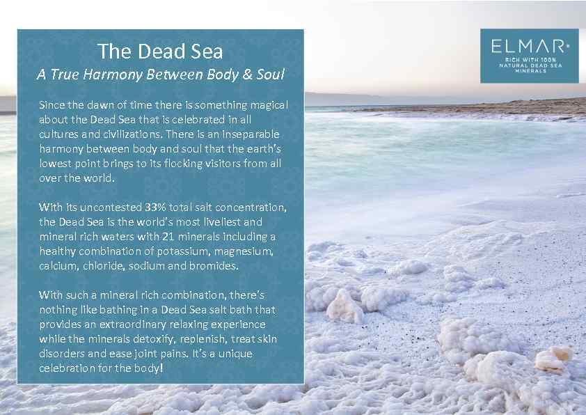 The Dead Sea A True Harmony Between Body & Soul Since the dawn of