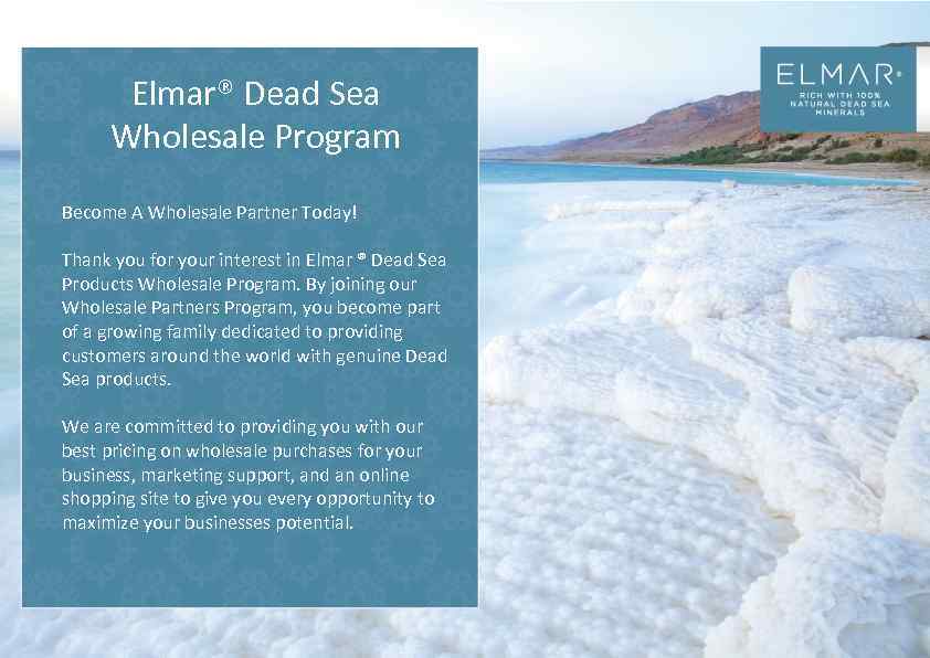 Elmar® Dead Sea Wholesale Program Become A Wholesale Partner Today! Thank you for your