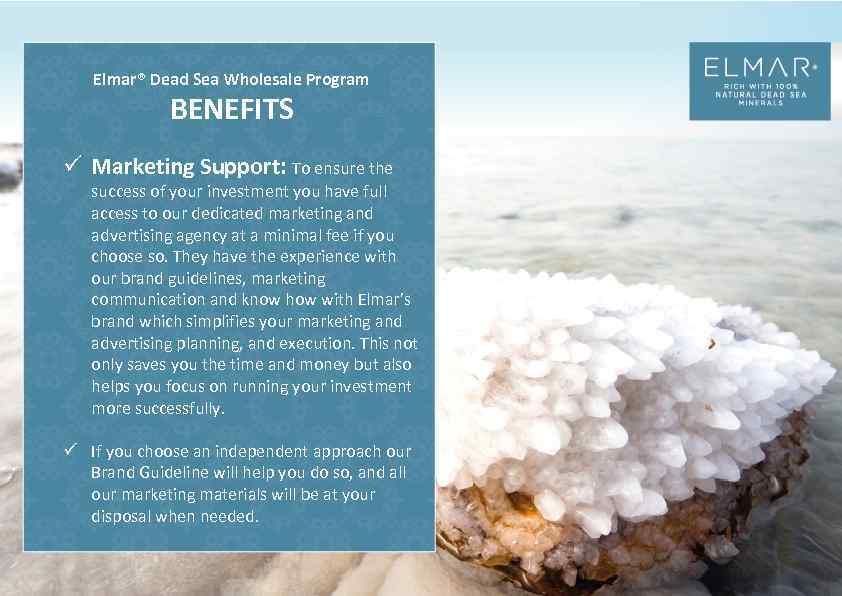 Elmar® Dead Sea Wholesale Program BENEFITS ü Marketing Support: To ensure the success of