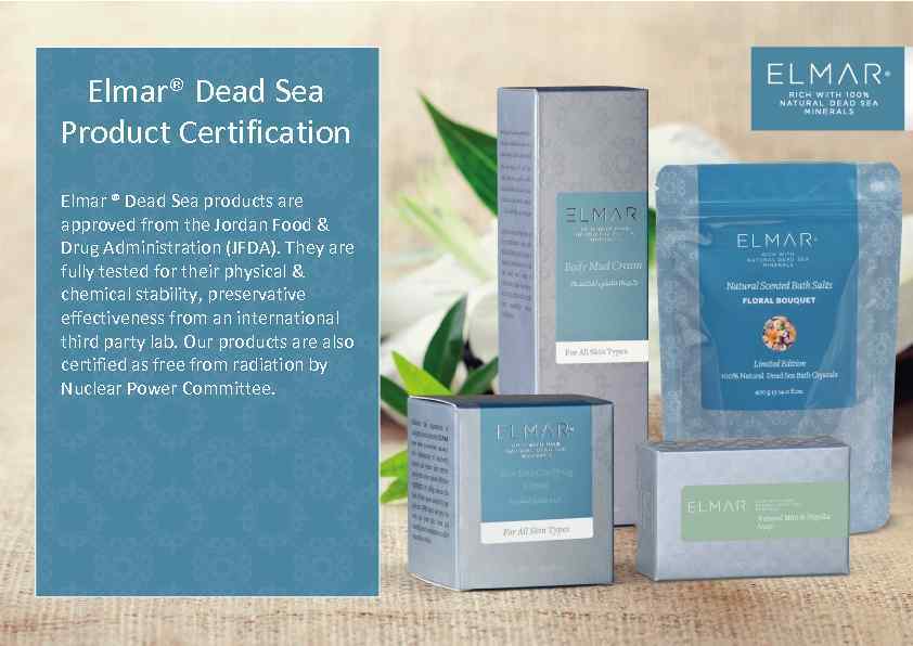 Elmar® Dead Sea Product Certification Elmar ® Dead Sea products are approved from the