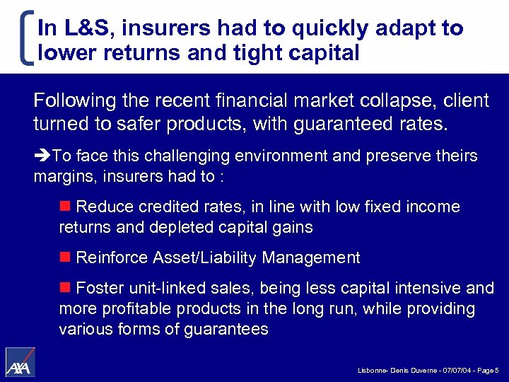 In L&S, insurers had to quickly adapt to lower returns and tight capital Following