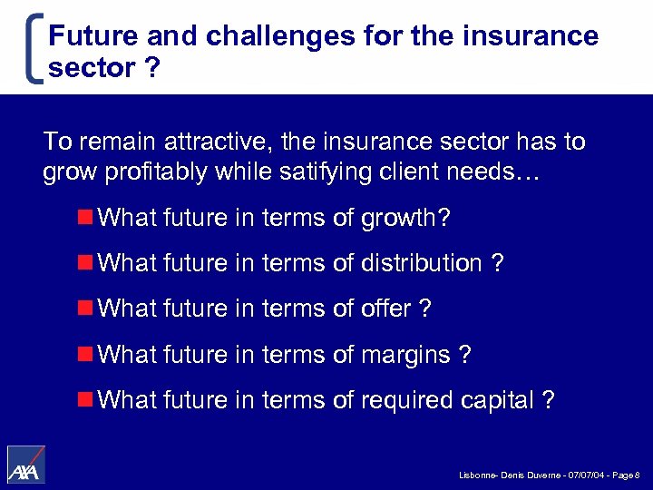 Future and challenges for the insurance sector ? To remain attractive, the insurance sector