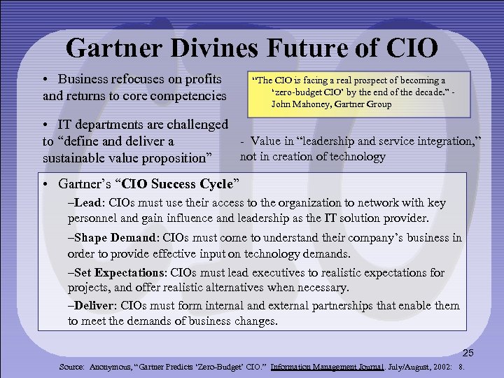 Gartner Divines Future of CIO • Business refocuses on profits and returns to core