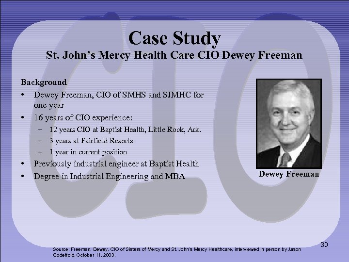 Case Study St. John’s Mercy Health Care CIO Dewey Freeman Background • Dewey Freeman,