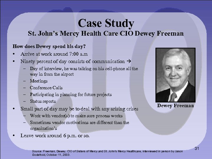 Case Study St. John’s Mercy Health Care CIO Dewey Freeman How does Dewey spend