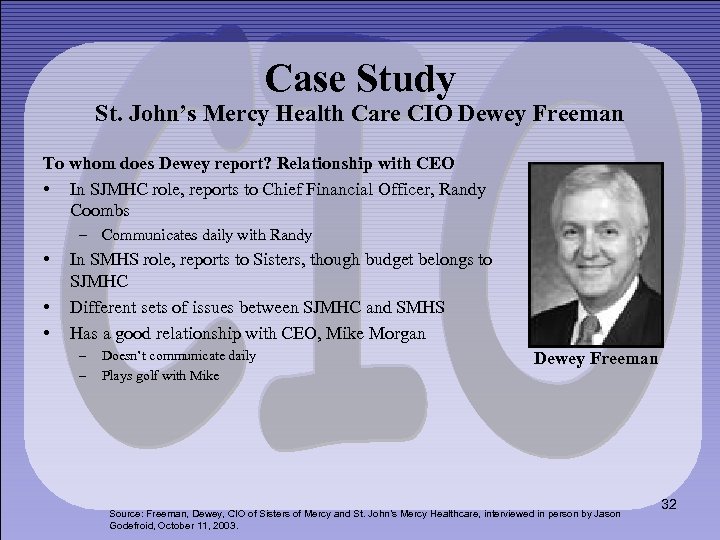 Case Study St. John’s Mercy Health Care CIO Dewey Freeman To whom does Dewey