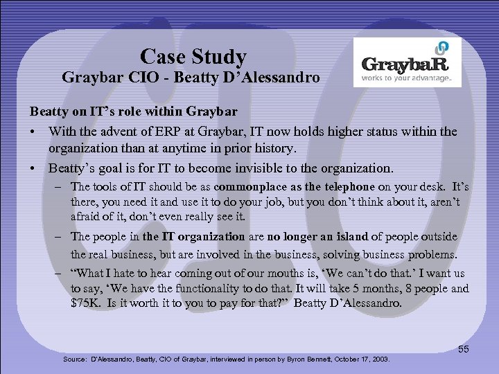 Case Study Graybar CIO - Beatty D’Alessandro Beatty on IT’s role within Graybar •
