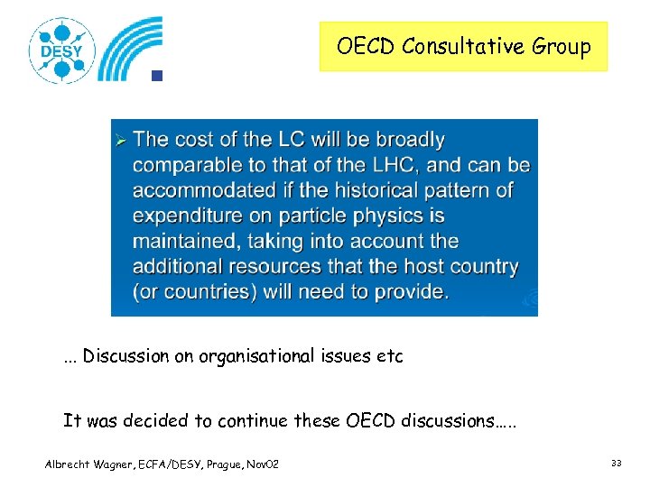 OECD Consultative Group . . . Discussion on organisational issues etc It was decided