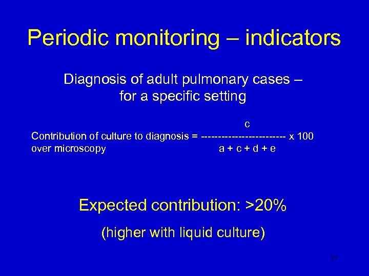 Periodic monitoring – indicators Diagnosis of adult pulmonary cases – for a specific setting