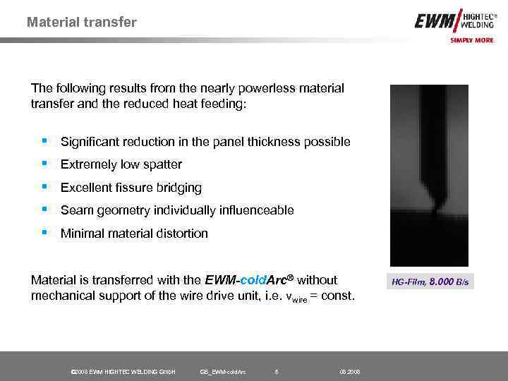 Material transfer The following results from the nearly powerless material transfer and the reduced