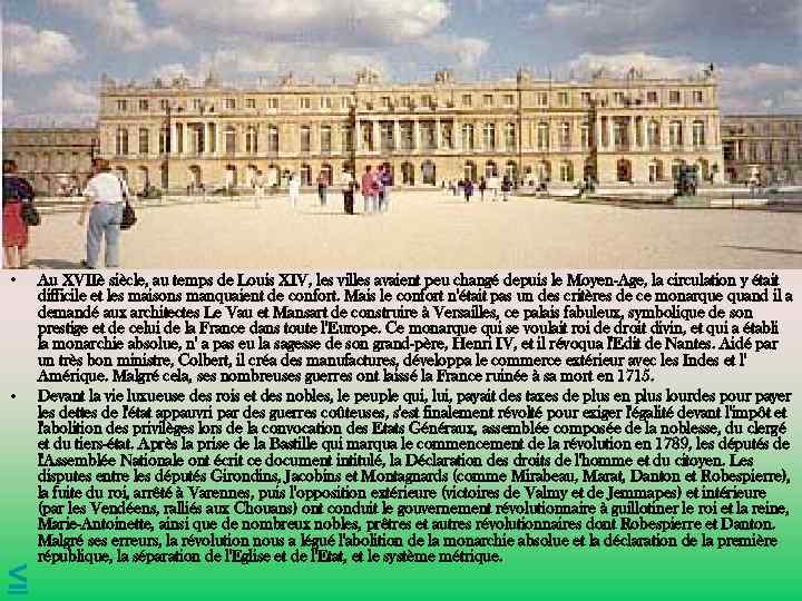  • • ≤ Au XVIIè siècle, au temps de Louis XIV, les villes