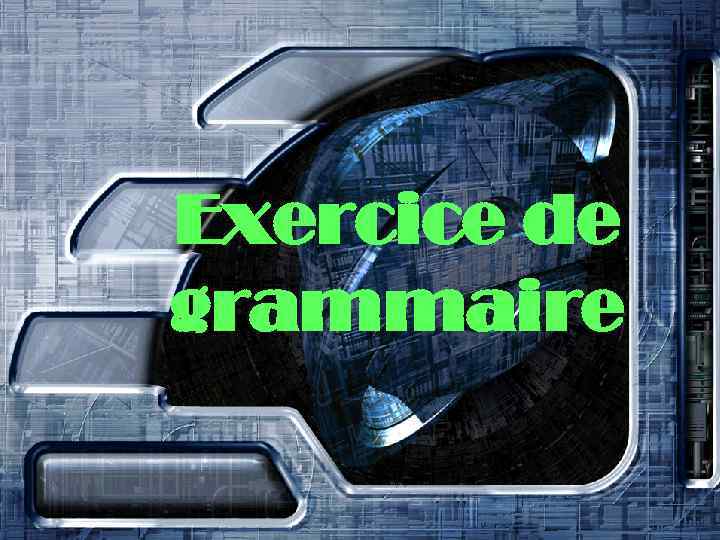 Exercice de grammaire 