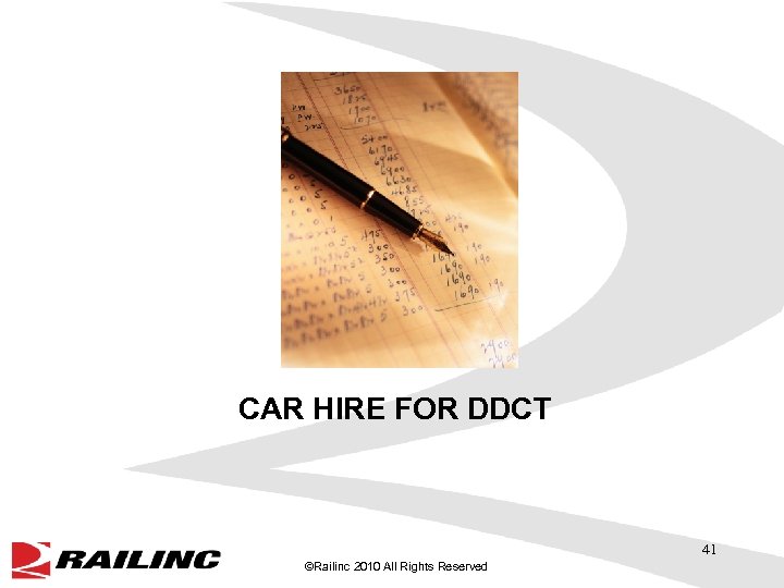 CAR HIRE FOR DDCT 41 ©Railinc 2010 All Rights Reserved 