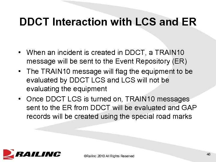 DDCT Interaction with LCS and ER • When an incident is created in DDCT,