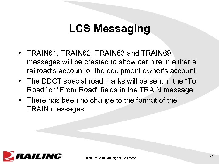 LCS Messaging • TRAIN 61, TRAIN 62, TRAIN 63 and TRAIN 69 messages will