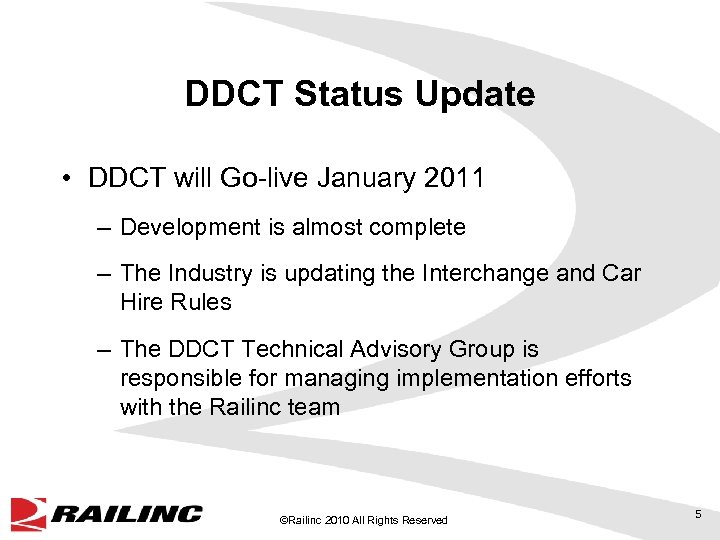 DDCT Status Update • DDCT will Go-live January 2011 – Development is almost complete