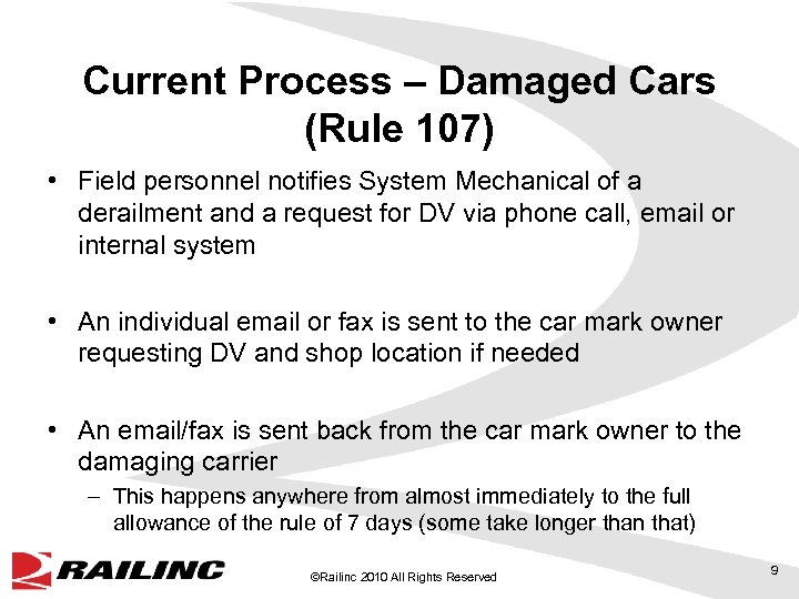 Current Process – Damaged Cars (Rule 107) • Field personnel notifies System Mechanical of