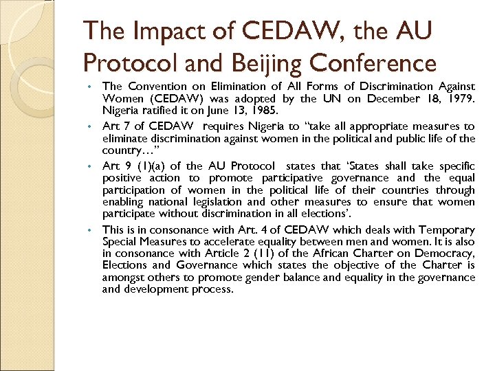 The Impact of CEDAW, the AU Protocol and Beijing Conference The Convention on Elimination