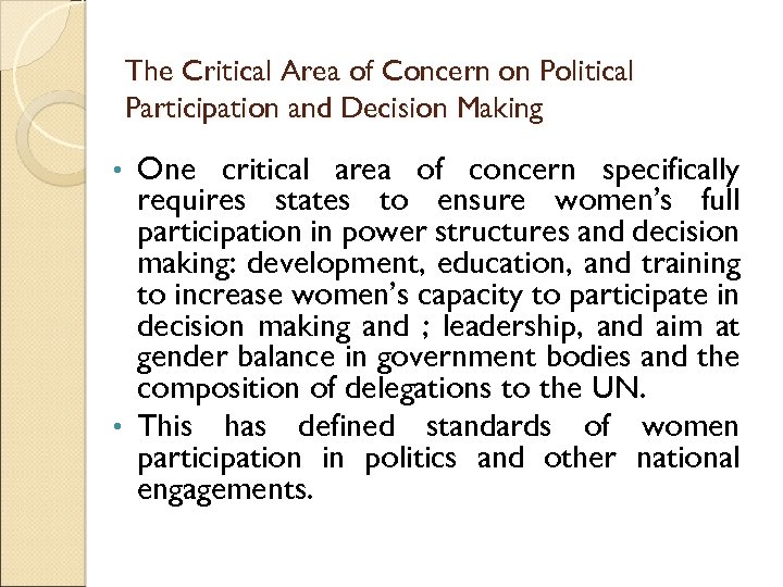 The Critical Area of Concern on Political Participation and Decision Making One critical area