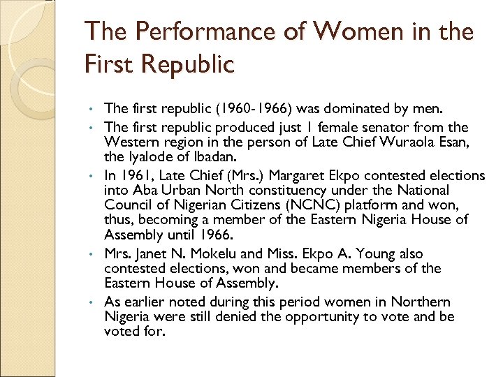 The Performance of Women in the First Republic • • • The first republic